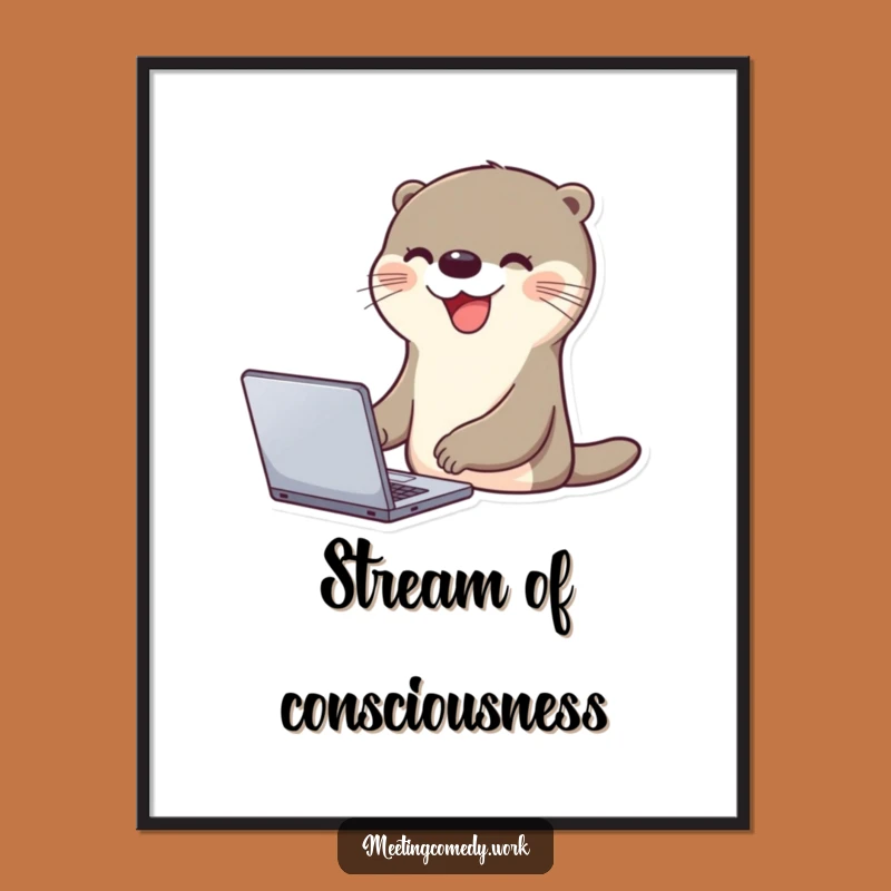 Funny Otter Laptop Poster - Cheerful Desk Art & Hilarious Gift