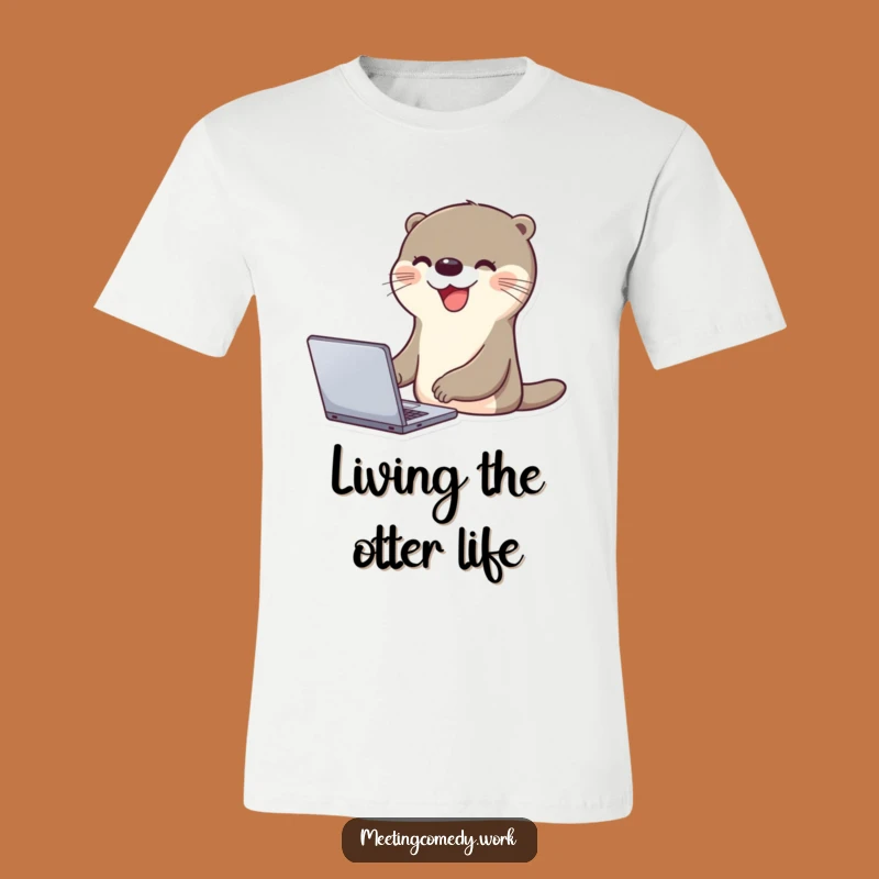Funny Otter Laptop T-Shirt - Cheerful & Hilarious Tech Enthusiast Tee